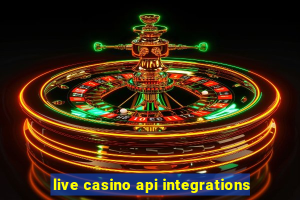 live casino api integrations