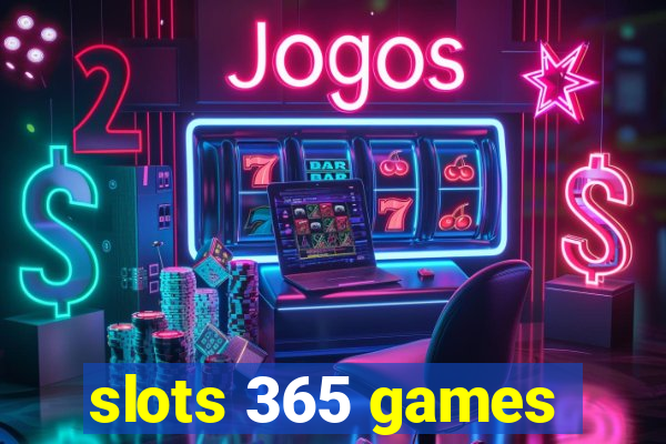 slots 365 games