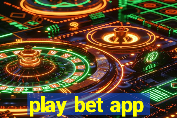 play bet app