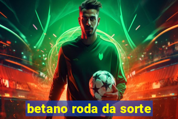 betano roda da sorte