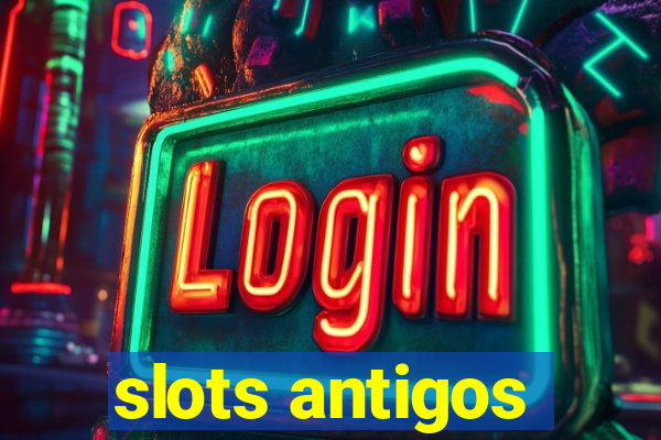 slots antigos