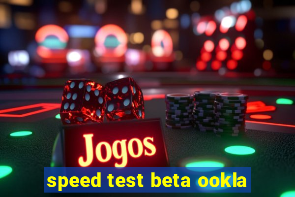 speed test beta ookla