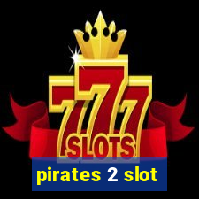 pirates 2 slot