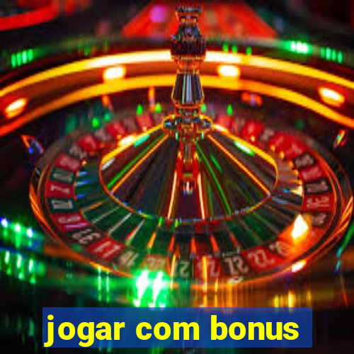 jogar com bonus