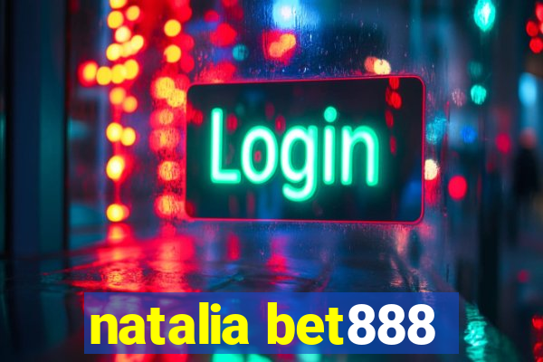 natalia bet888