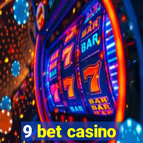 9 bet casino