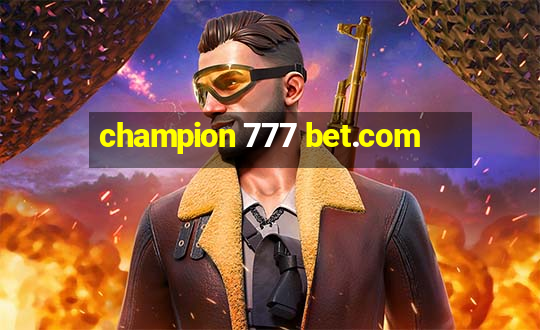 champion 777 bet.com