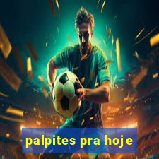 palpites pra hoje