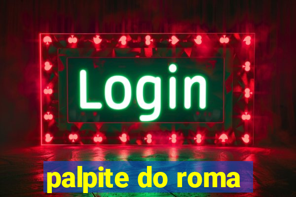 palpite do roma