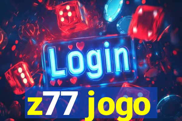 z77 jogo