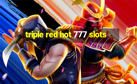 triple red hot 777 slots