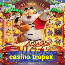 casino tropex