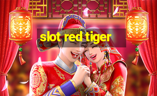 slot red tiger