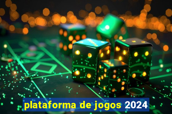 plataforma de jogos 2024