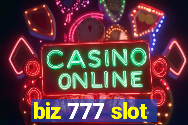 biz 777 slot