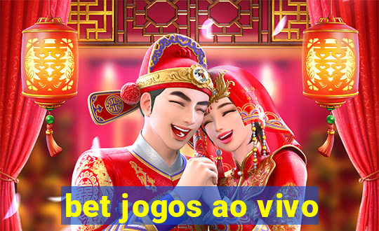 bet jogos ao vivo