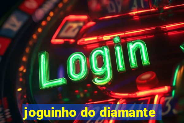 joguinho do diamante