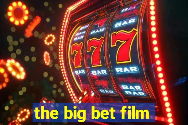 the big bet film