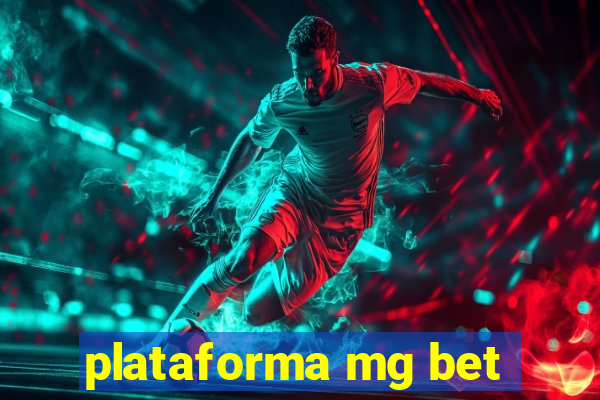 plataforma mg bet