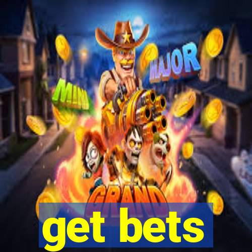 get bets