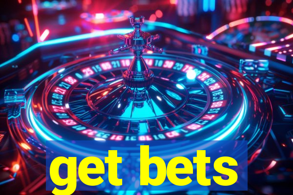 get bets