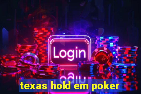 texas hold em poker