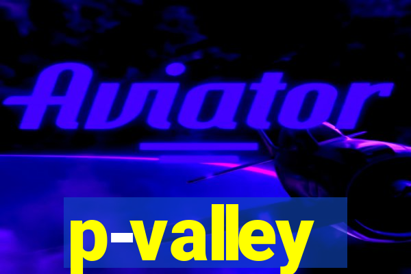 p-valley