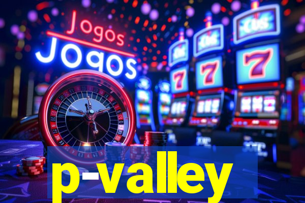 p-valley