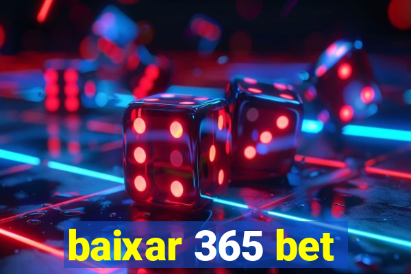 baixar 365 bet