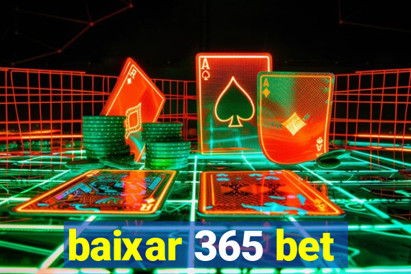 baixar 365 bet