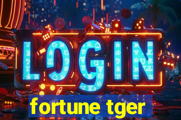 fortune tger