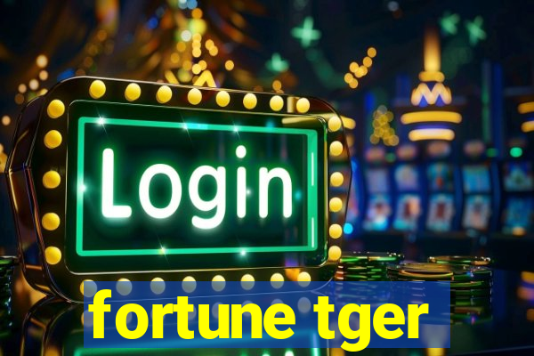 fortune tger