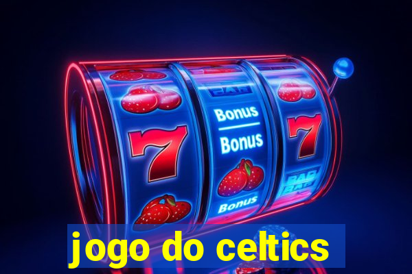 jogo do celtics