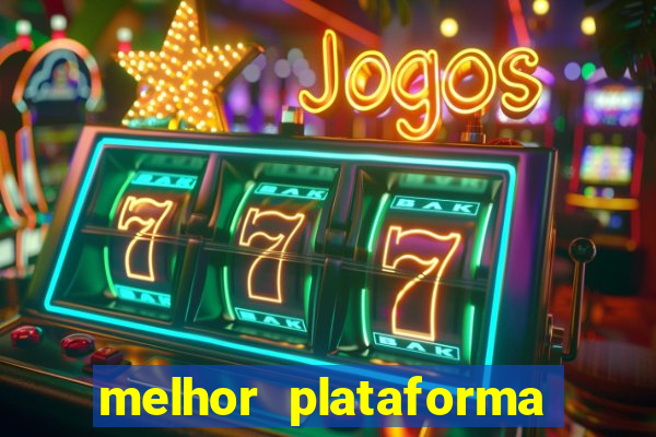 melhor plataforma de casino online