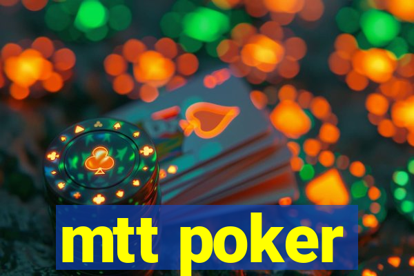 mtt poker