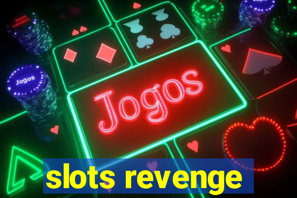 slots revenge