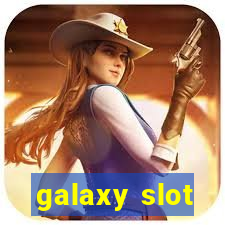 galaxy slot