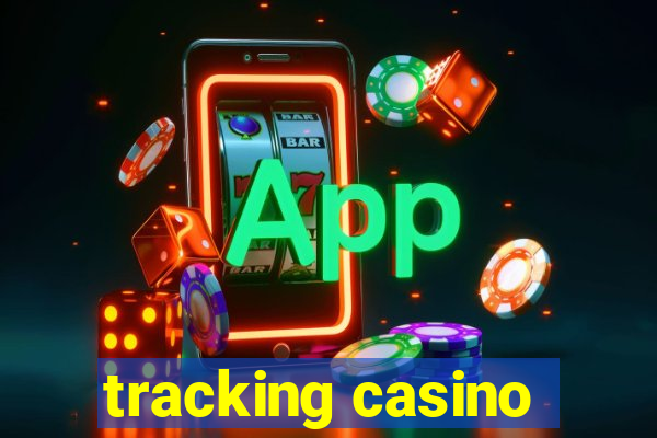 tracking casino