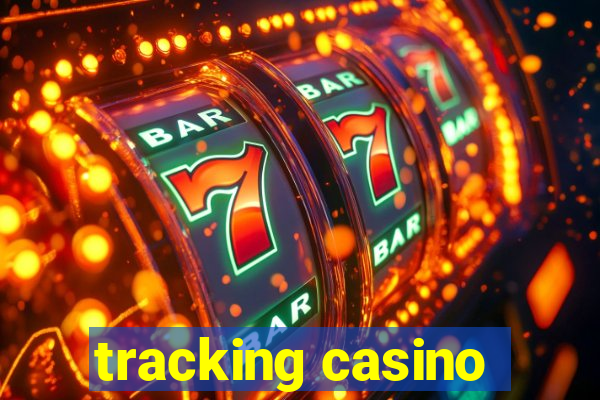 tracking casino