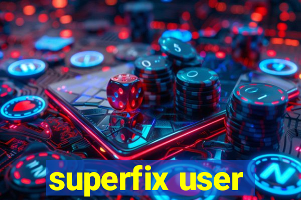 superfix user