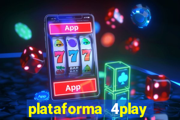 plataforma 4play bet é confiável