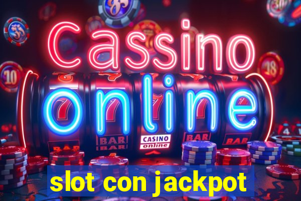 slot con jackpot