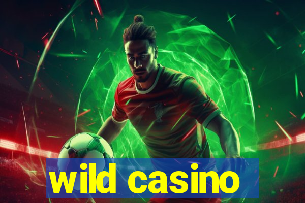 wild casino