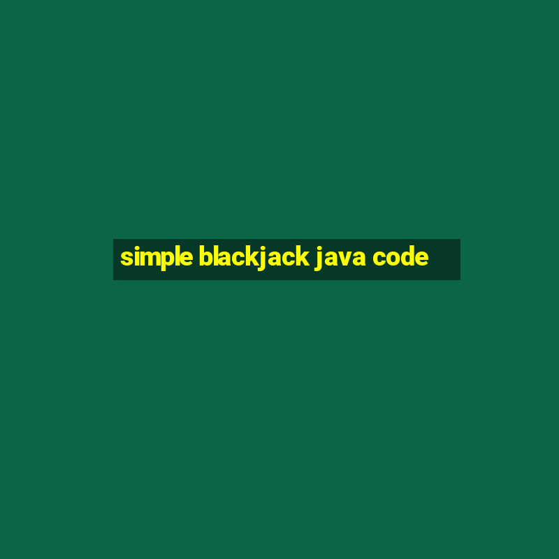 simple blackjack java code