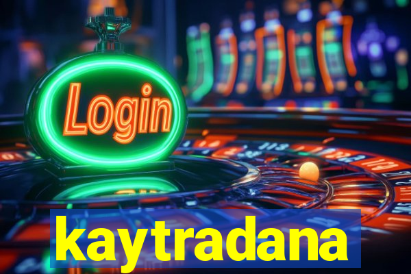 kaytradana