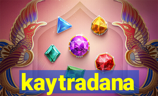 kaytradana