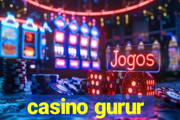 casino gurur