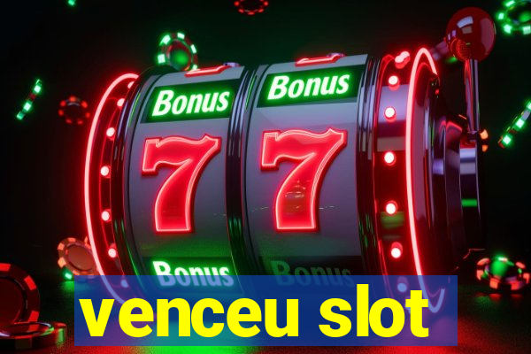 venceu slot