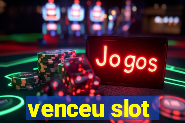 venceu slot