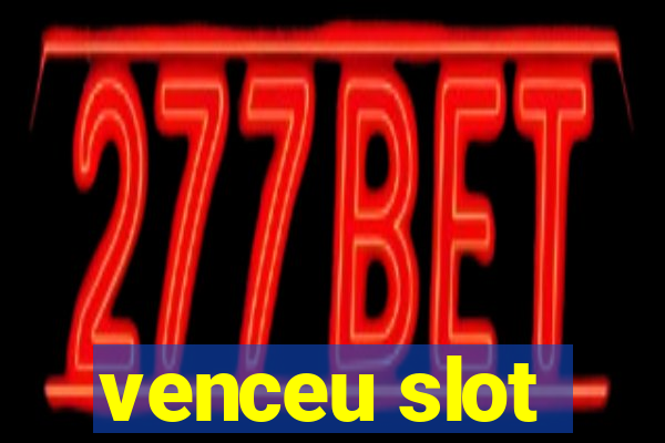 venceu slot